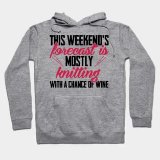 This weekend's forecast is mostly knitting. With a chance of wine (black) Hoodie